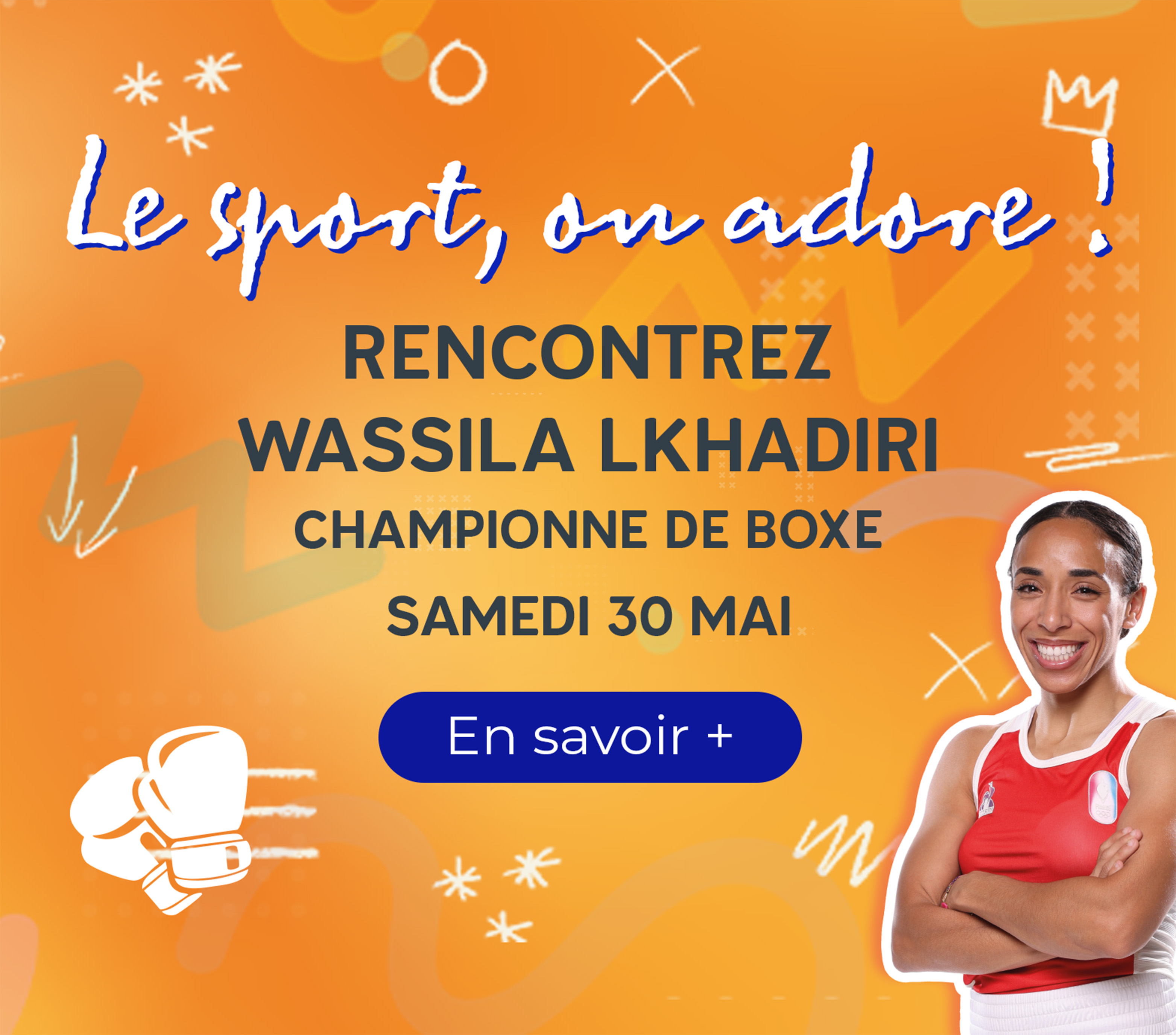 Venez rencontrer Wassila LKHADIRI, championne de boxe le samedi 30 mai de 14H à 18H dans votre centre commercial Aushopping Mantes Buchelay