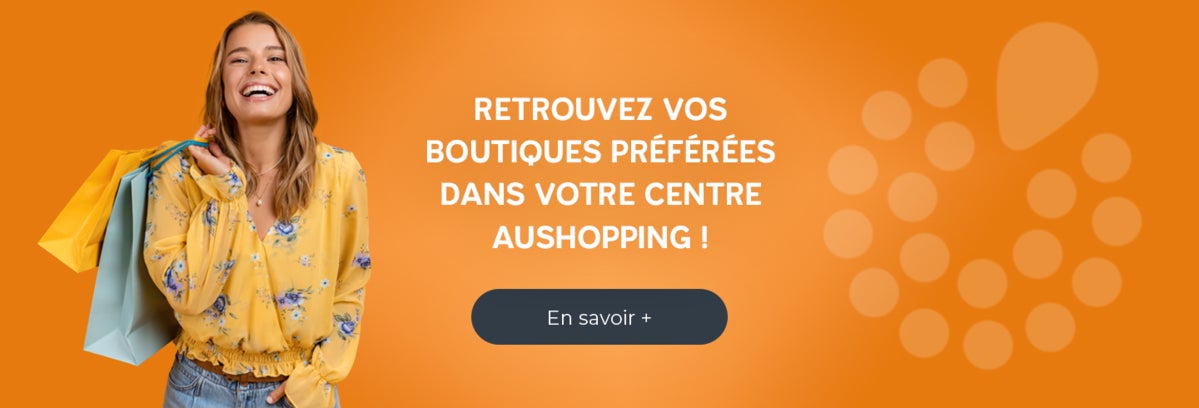Retrouve toutes vos boutiques préférées dans votre centre commercial Aushopping Mantes Buchelay